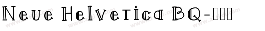 Neue Helvetica BQ字体转换